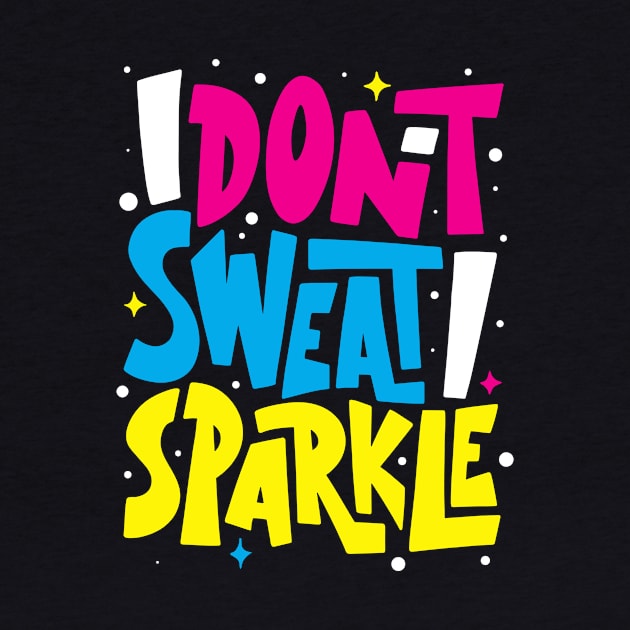 I Don't Sweat Sparkle !  - Gym Shirt by Scipio